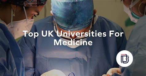 Best Medicine Universities In The UK: The Complete 2025 Guide