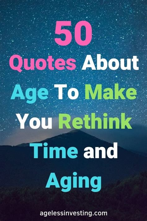 50 Age Quotes To Make You Rethink Time, Old Age, and Aging | Ageless Investing