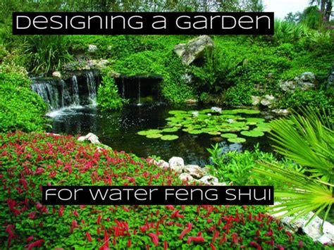 Designing Your Garden With Water Feng Shui - Dengarden