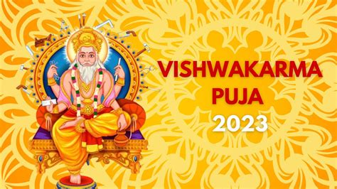 Happy Vishwakarma Puja 2023: Date, Shubh Muhurat, Significance, Puja Vidhi And Other Details Of ...