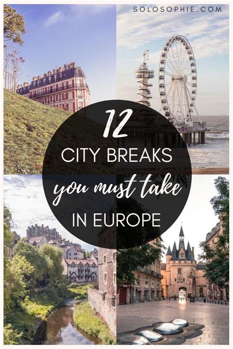 12 city breaks in Europe you must take ASAP. Your complete guide to the best weekend city ...