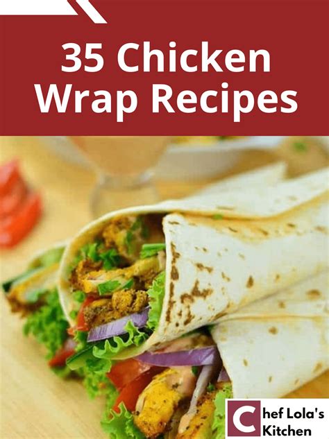 35 Delicious Chicken Wrap Recipes – Africanewsforce.com