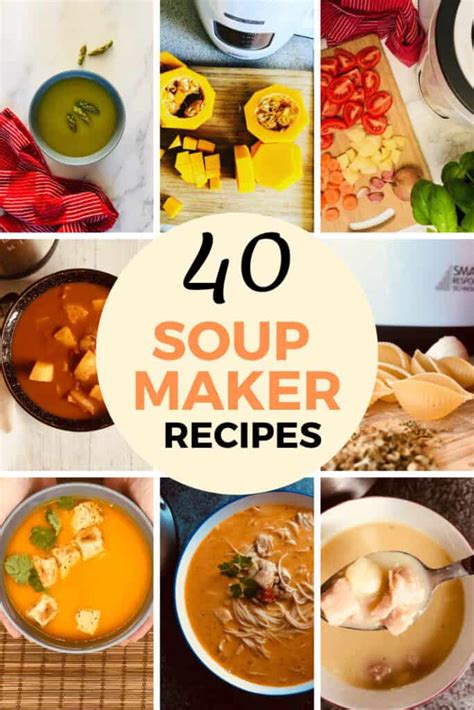 40 Soup Maker Recipes! - Liana's Kitchen