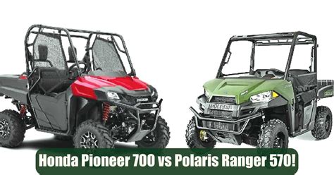 Honda Pioneer 700 vs Polaris Ranger 570: The Ultimate Showdown - Smart ...