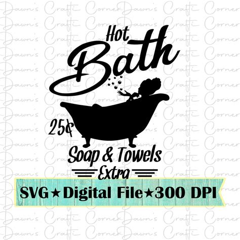 Bathroom Sign Rustic Bathroom Sign Svg Hot Bath Svg Bathtub Svg Bathroom Sign Svg Rustic Sign ...