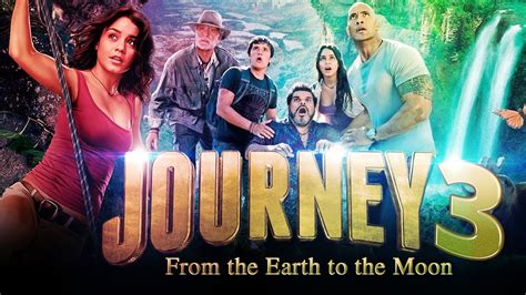 Journey 3:From the Earth to the Moon Release Date, Plot, Cast & Other Updates - US News Box ...