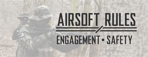 Airsoft Rules of Engagement: How to Play Safely within Airsoft Field ...