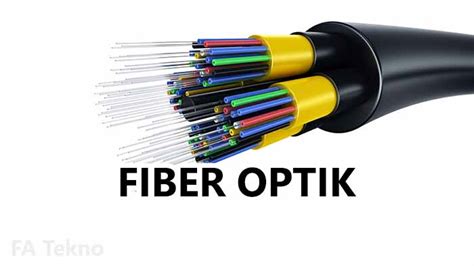 Fiber Optik (Serat Optik): Pengertian, Fungsi, Cara Kerja, dan Komponen ...