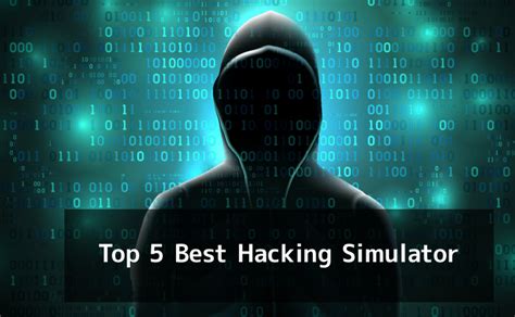 Top 5 Best Hacking Simulator for Every Aspiring Hackers to Practice Their Hacking Skills ...