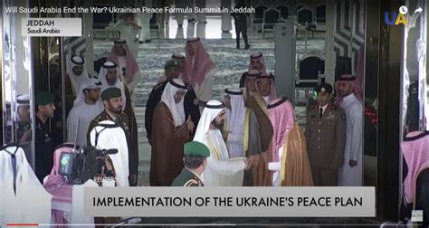 Peace Summit In Jeddah Agreed To Meet Again In An Attempt To Force Russia To Accept Peace Plan ...