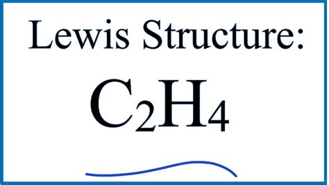 C2H4 Lewis Dot Structure - How to Draw the Lewis Structure for C2H4 - YouTube