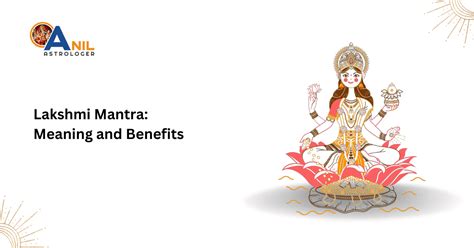 Lakshmi Mantra: Meaning and Benefits | Anil Astrologer