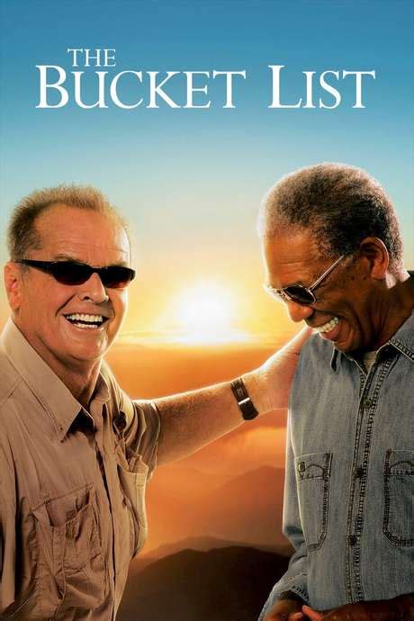 ‎The Bucket List (2007) directed by Rob Reiner • Reviews, film + cast • Letterboxd