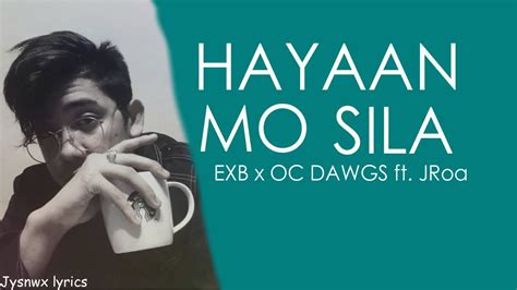 Hayaan Mo Sila || EXB x OC DAWGS ft. JRoa - YouTube