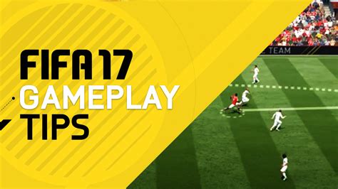 FIFA 17 Basic Gameplay Tips – FIFPlay