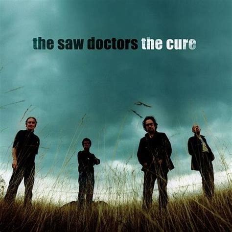 The Saw Doctors - The Cure Lyrics and Tracklist | Genius