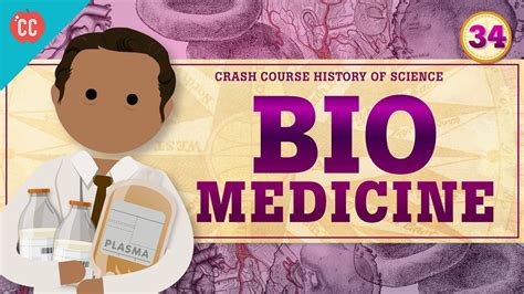 Biomedicine: Crash Course History of Science #34 - YouTube