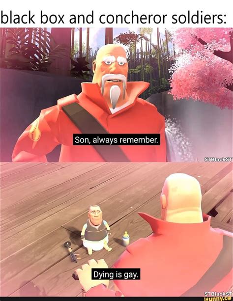 Black box and concheror soldiers: - ) | Tf2 memes, Funny gaming memes, Team fortress 2 memes