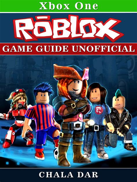 Roblox Xbox One Game Guide Unofficial eBook by Chala Dar - EPUB | Rakuten Kobo United States