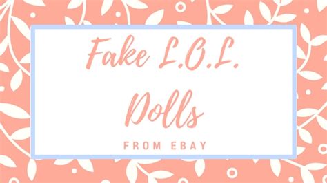 Fake LOL dolls - beware buying LOL dolls from Ebay