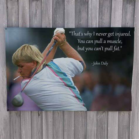 100 famous Quotes by John Daly - Players Bio