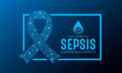 Sepsis awareness month is observed every year in september. September is sepsis awareness month ...