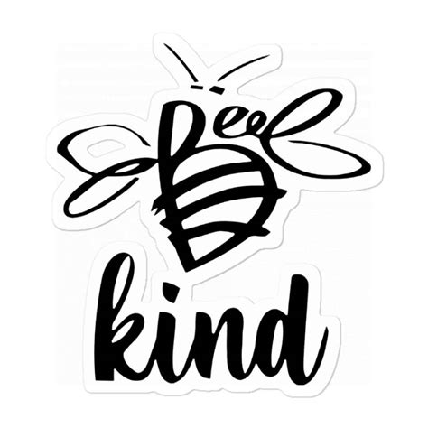 Custom Bee Kind Sticker By Dampuot Apparel - Artistshot