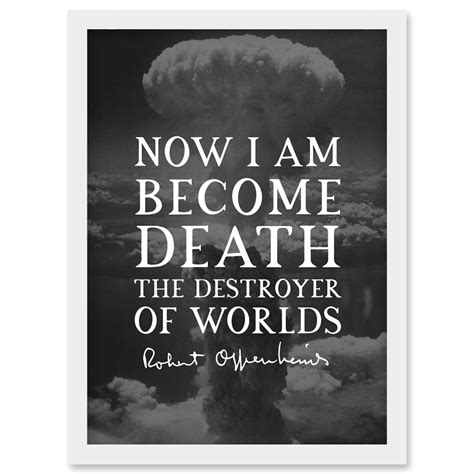 Quote Slate Robert Oppenheimer I am Become Death Destroyer of Worlds Father of Atomic Bomb ...