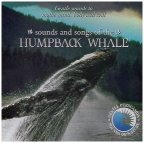 Humpback Whale - Sounds And Songs Of The Humpback Whale (1999, CD ...