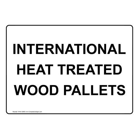 International Heat Treated Wood Pallets Sign NHE-32955