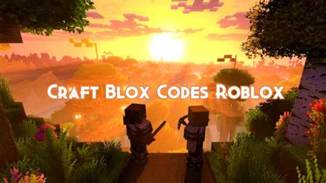 Craft Blox Codes December 2024 - Pillar Of Gaming