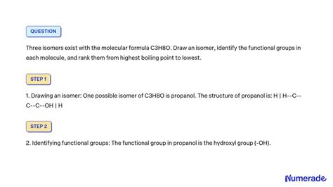 SOLVED: Three isomers exist with the molecular formula C3H8O. Draw an isomer, identify the ...
