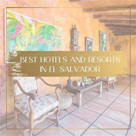 Best Resorts and Hotels in El Salvador, including best surf & beach resorts