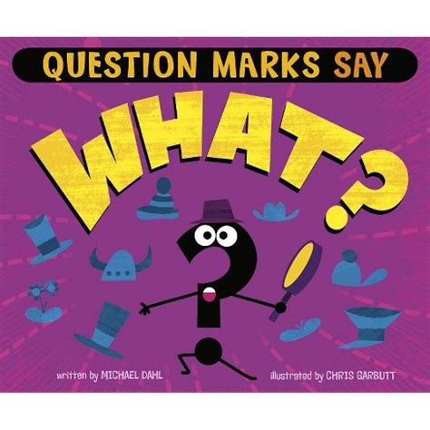 Question Marks Say What? - (word Adventures: Punctuation) By Michael Dahl (paperback) : Target