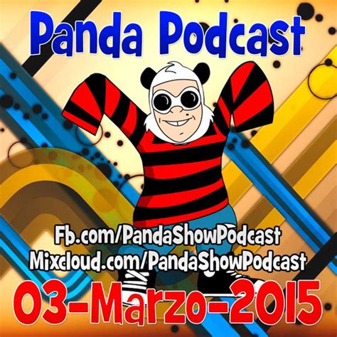 Panda Show - Marzo 03, 2015 - Podcast by PandaShowPodcast | Mixcloud