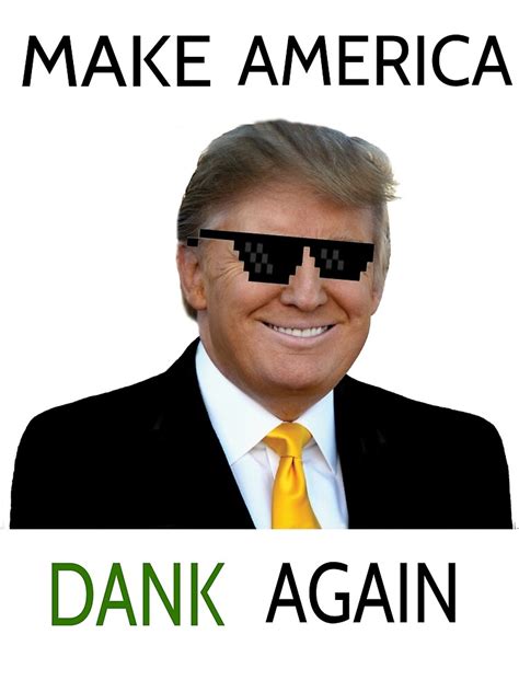 "Donald Trump - Make America Dank Again " by memesupreme420 | Redbubble