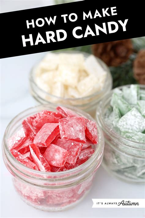 Easy Homemade Hard Candy Recipe - It's Always Autumn