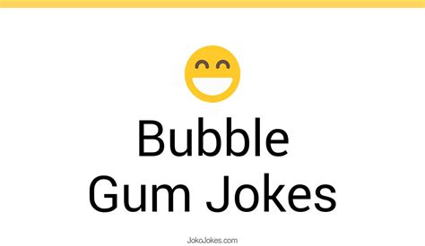 22+ Bubble Gum Jokes And Funny Puns - JokoJokes