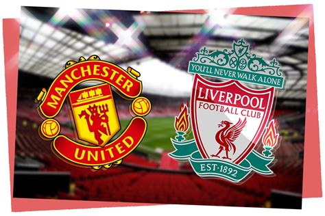 Manchester United vs Liverpool: FA Cup prediction, kick-off time, TV, live stream, team news ...