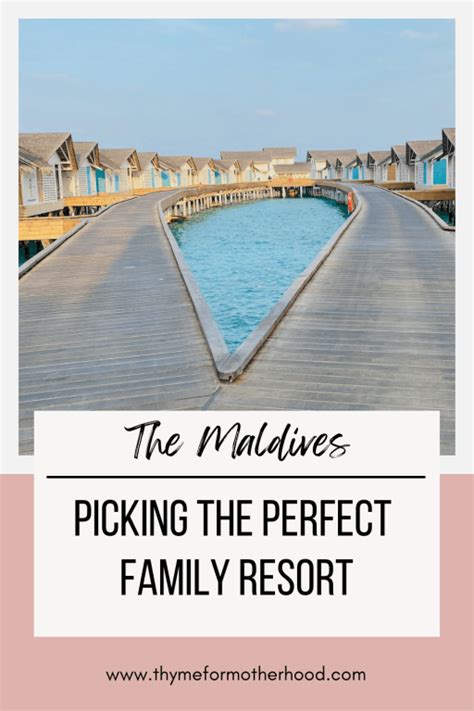 Picking the Perfect Family Resort in The Maldives - Thyme for Motherhood