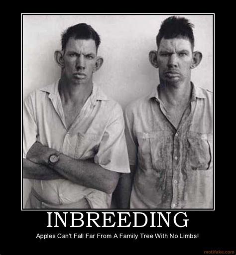 Quotes about Inbreeding (15 quotes)