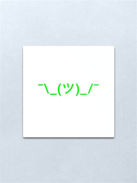 "Shrug Emoji - Emoticon - Shruggie - Ascii - green" Metal Print by yayandrea | Redbubble