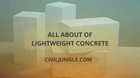 What Is Lightweight Concrete | Properties of Lightweight Concrete | Uses of Lightweight Concrete ...