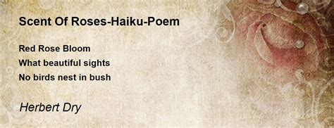 Scent Of Roses-Haiku-Poem - Scent Of Roses-Haiku-Poem Poem by Herbert Dry