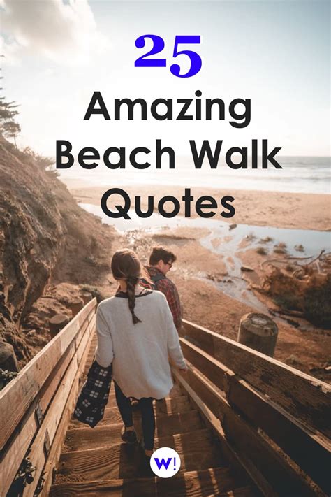 25 Amazing Beach Walk Quotes - Words Inspiration