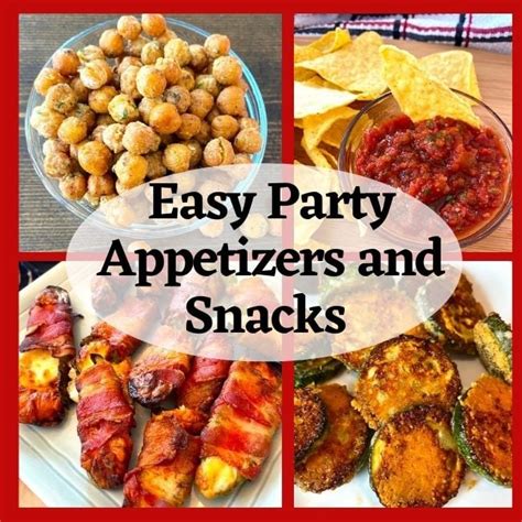 27 Best Quick and Easy Party Appetizers and Snacks - Southern Home Express