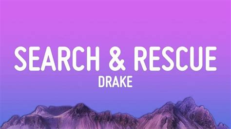 Full Lyrics Of Drake Search And Rescue Song