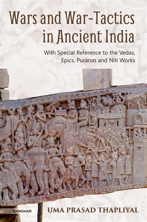 Wars and War-Tactics in Ancient India: With Special Reference to the ...