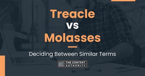 Treacle vs Molasses: Deciding Between Similar Terms