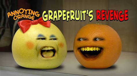 Annoying Orange: Grapefruit's Revenge | Annoying Orange Wiki | Fandom